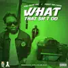 King Deuce YNIC - What That Shit Do - Single